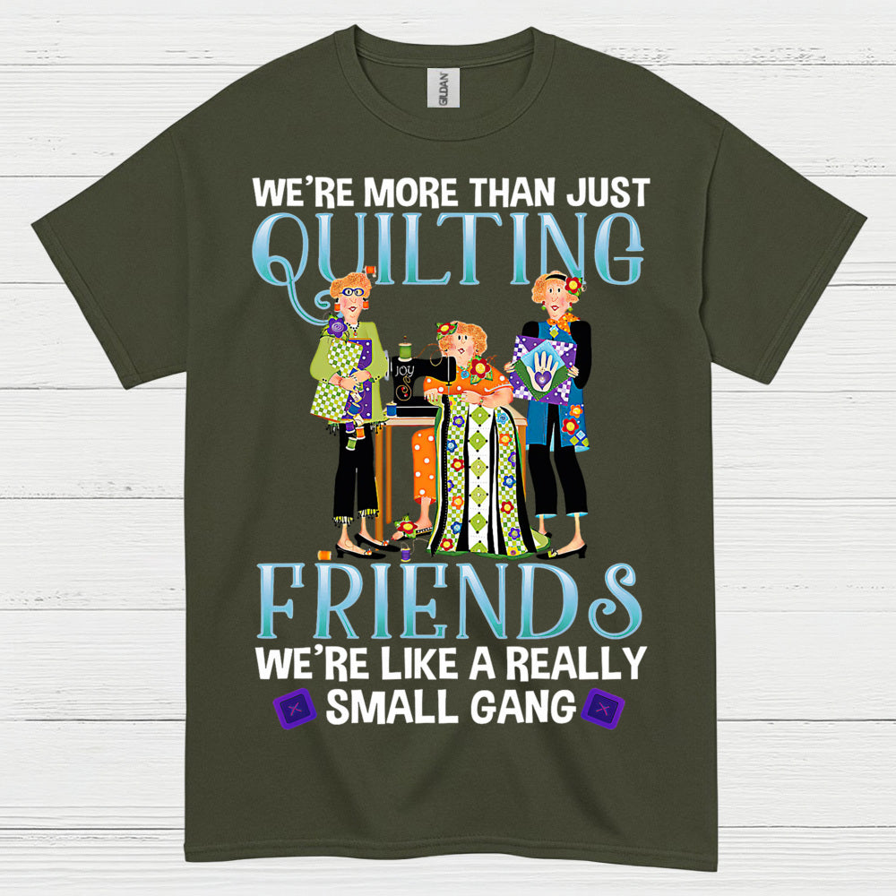 Quilting Friends Small Gang T Shirt