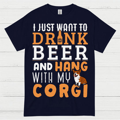 I Just Want To Drink Beer With My Corgi T Shirt