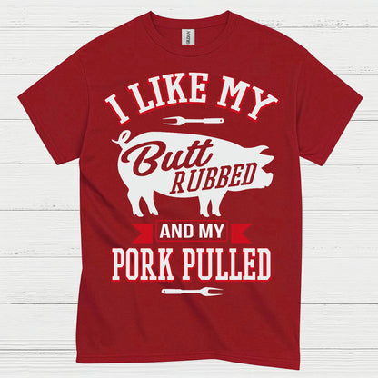 Butt Rubbed Pork Pulled Funny BBQ T Shirt