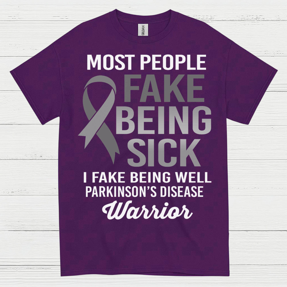 I Fake Being Well Parkinsons Warrior T Shirt