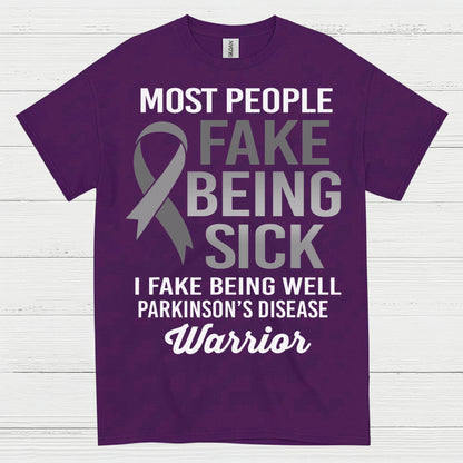 I Fake Being Well Parkinsons Warrior T Shirt