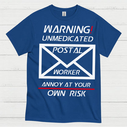 Warning Unmedicated Postal Worker T Shirt