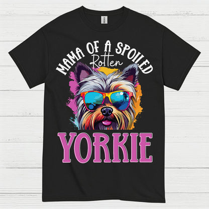 Mama Of A Spoiled Yorkie Dog Mom T Shirt