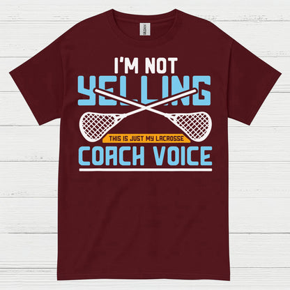 Im Not Yelling Lacrosse Coach Voice T Shirt