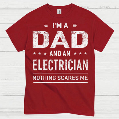 I'm A Dad And An Electrician T Shirt