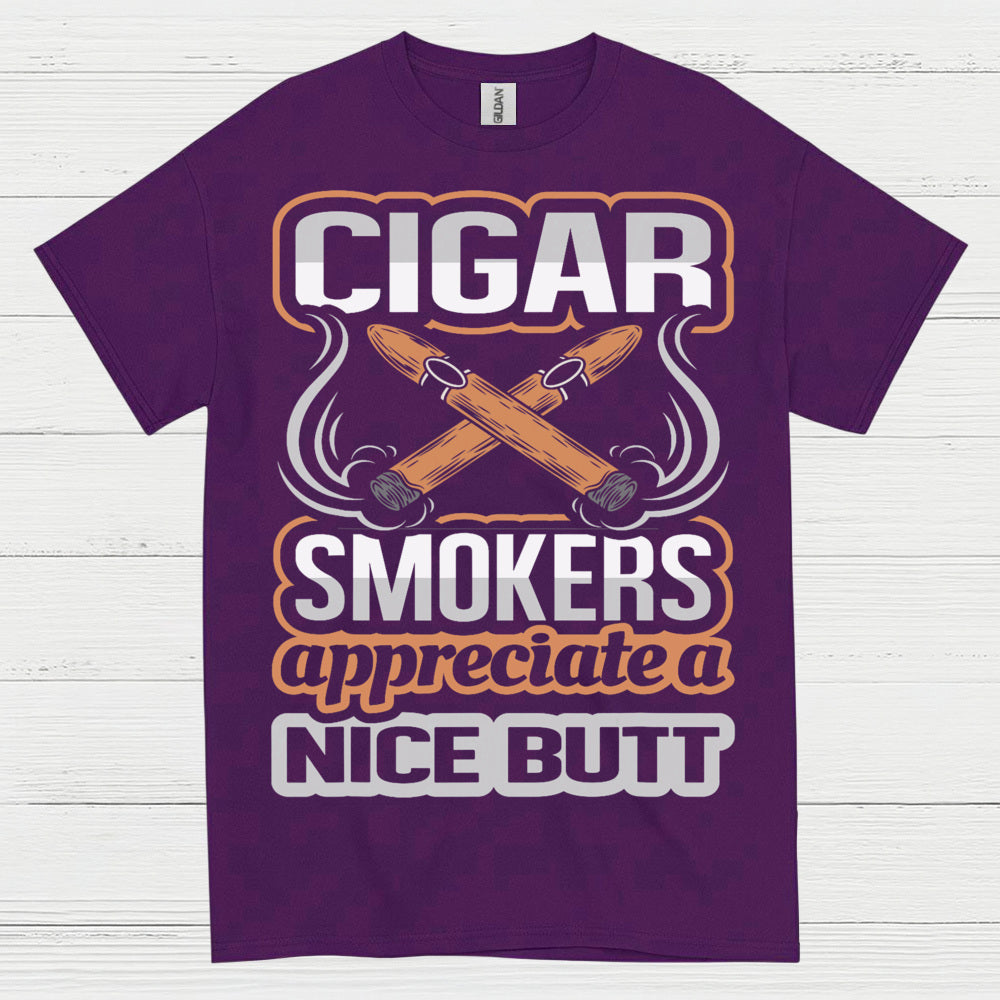 Cigar Smokers Appreciate A Nice Butt T Shirt