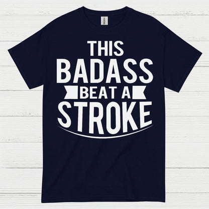 This Badass Beat A Stroke T Shirt