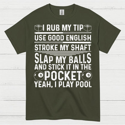 Funny Pool Player Quote T Shirt