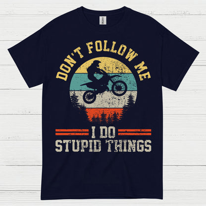 Funny Dont Follow Me Dirt Bike Rider T Shirt