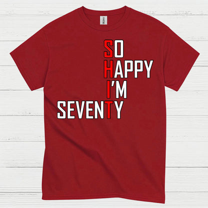 So Happy Im Seventy Birthday T Shirt