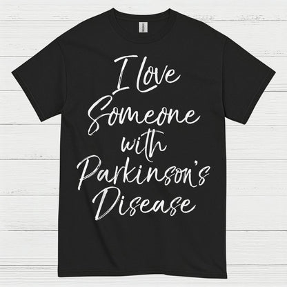 I Love Someone With Parkinsons T Shirt