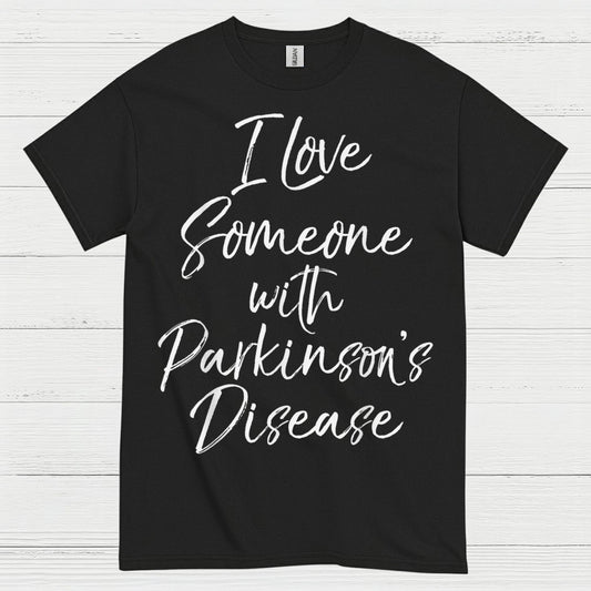 I Love Someone With Parkinsons T Shirt