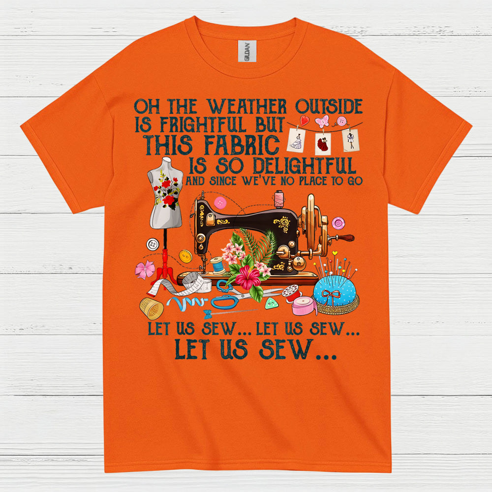Let Us Sew Fabric Sewing Humor T Shirt