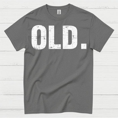 Old Funny Minimal Statement T Shirt