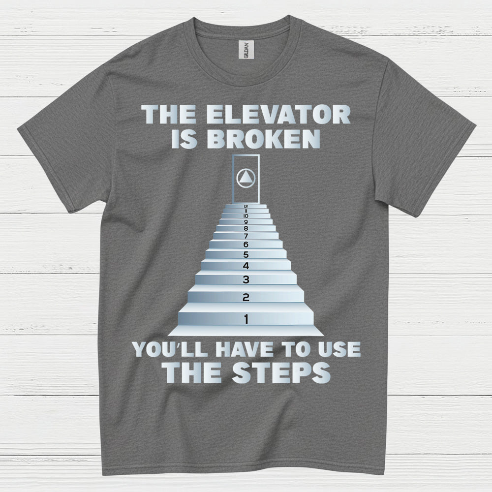 The Elevator Is Broken Humor T Shirt