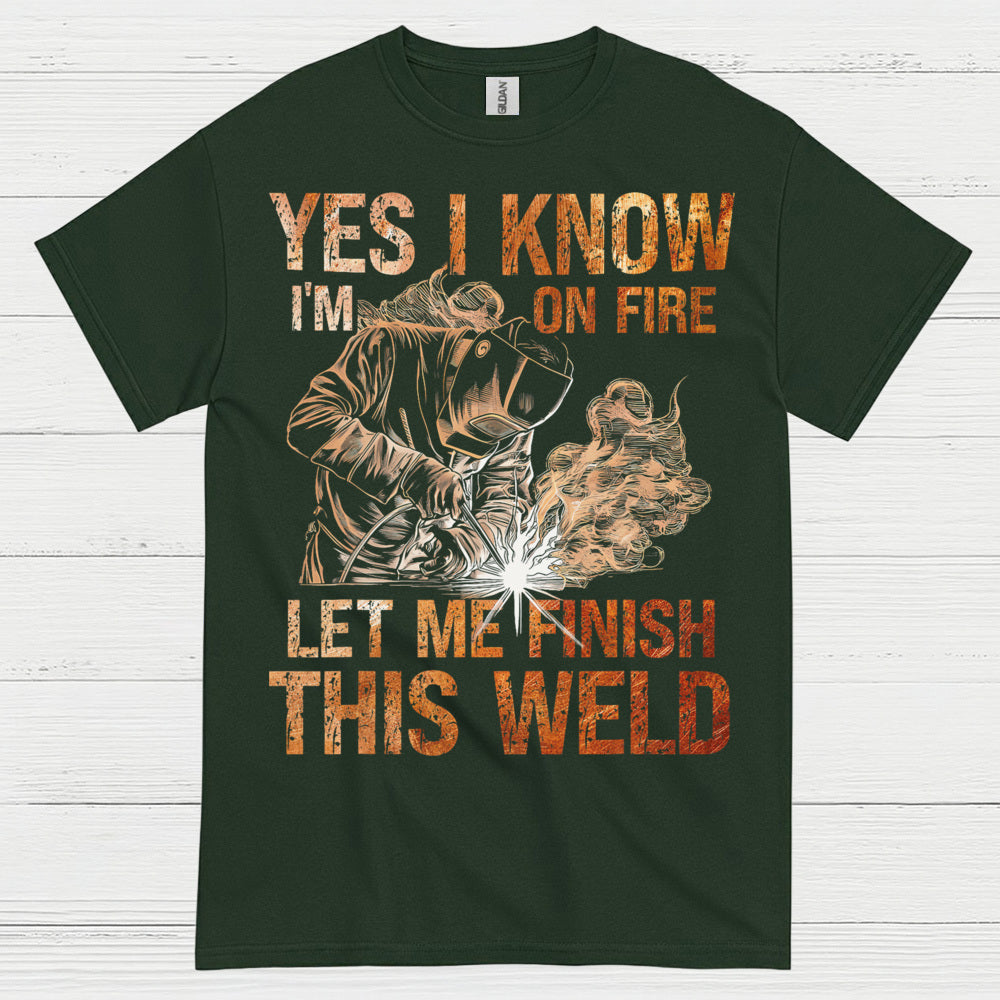 Yes I Know I’m On Fire Welding T Shirt