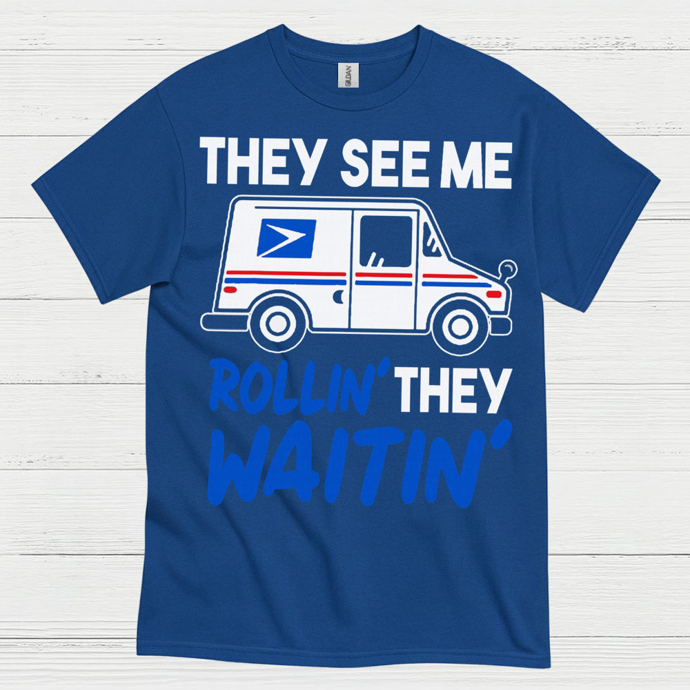 They See Me Rollin Mailman T Shirt