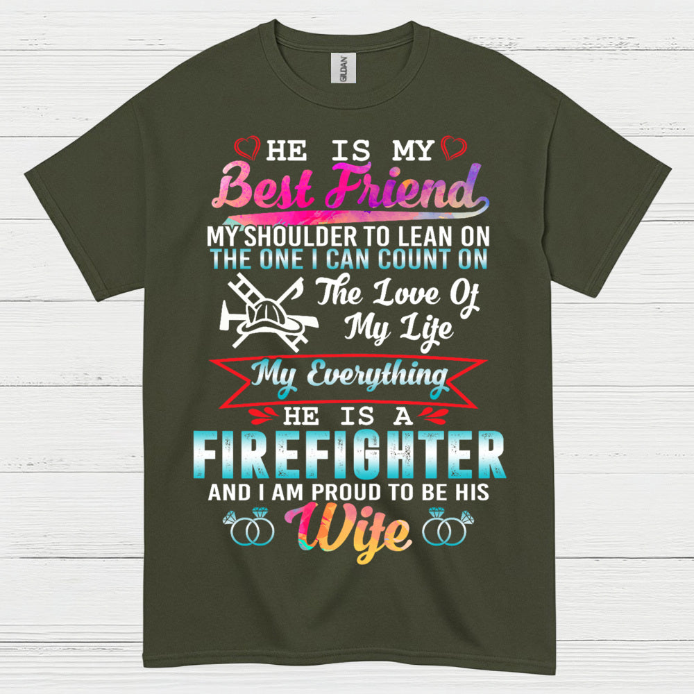 Firefighter Wife My Everything Best Friend T Shirt