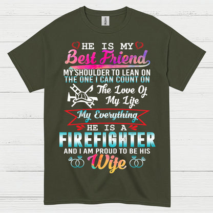 Firefighter Wife My Everything Best Friend T Shirt